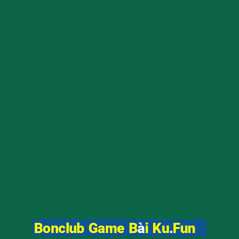 Bonclub Game Bài Ku.Fun