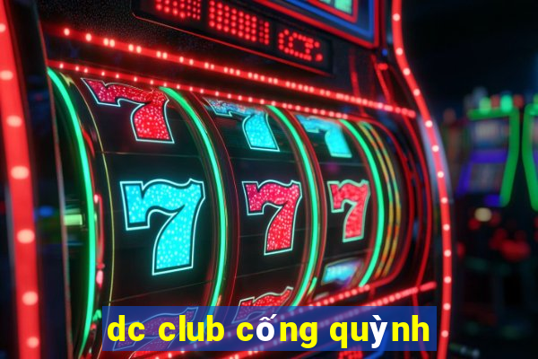 dc club cống quỳnh