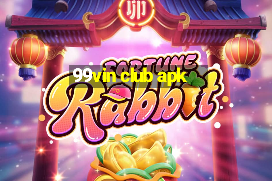 99vin club apk