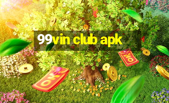 99vin club apk