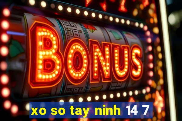 xo so tay ninh 14 7