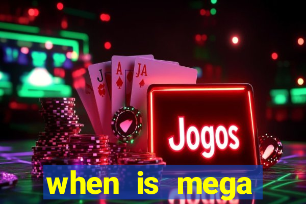 when is mega millions drawing