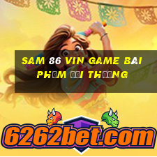 Sam 86 Vin Game Bài Phỏm Đổi Thưởng