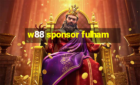 w88 sponsor fulham