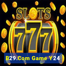 B29.Com Game Y24