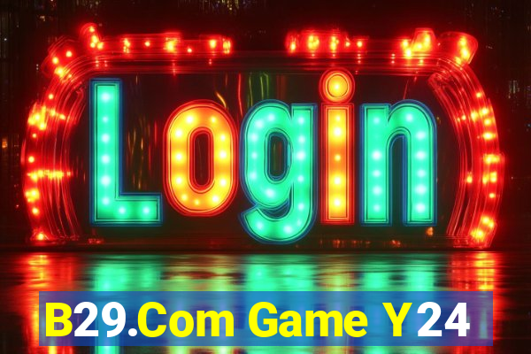 B29.Com Game Y24