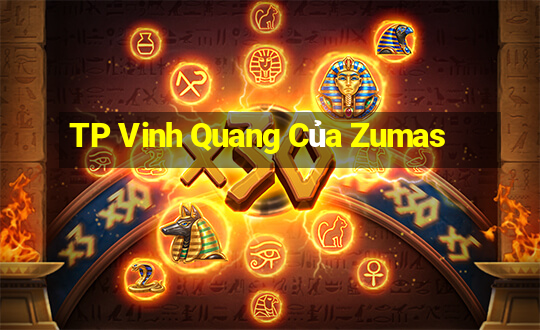 TP Vinh Quang Của Zumas