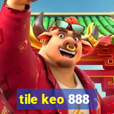 tile keo 888