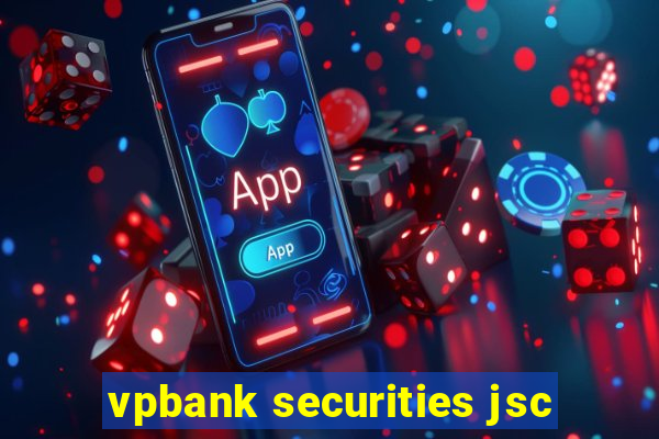 vpbank securities jsc