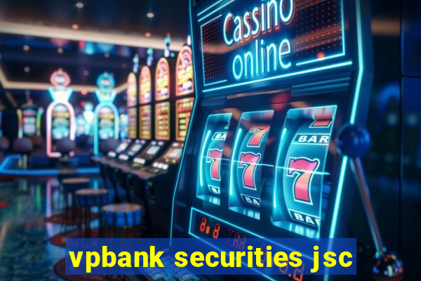 vpbank securities jsc