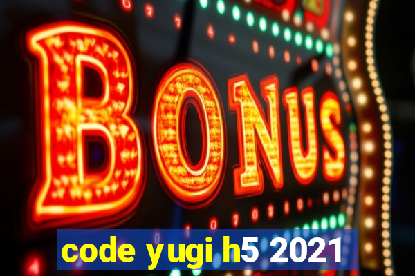 code yugi h5 2021