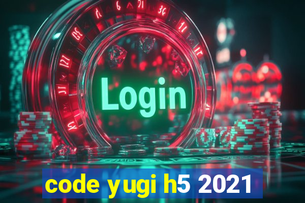 code yugi h5 2021