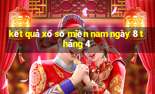 kết quả xổ số miền nam ngày 8 tháng 4