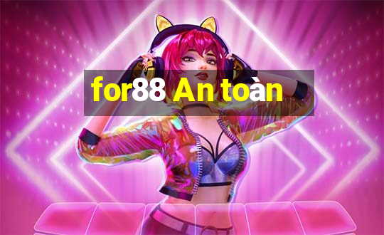 for88 An toàn