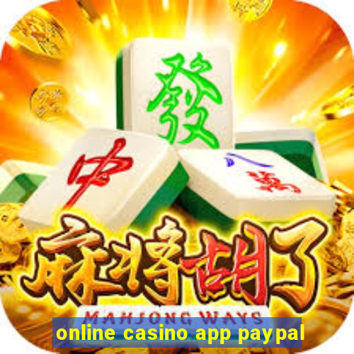 online casino app paypal