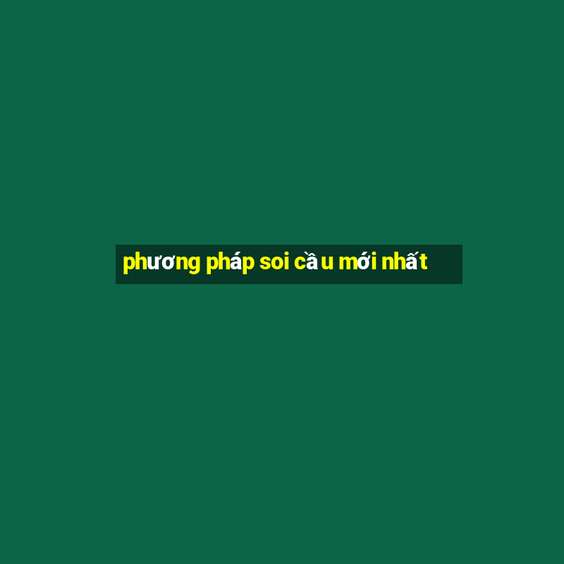 phương pháp soi cầu mới nhất