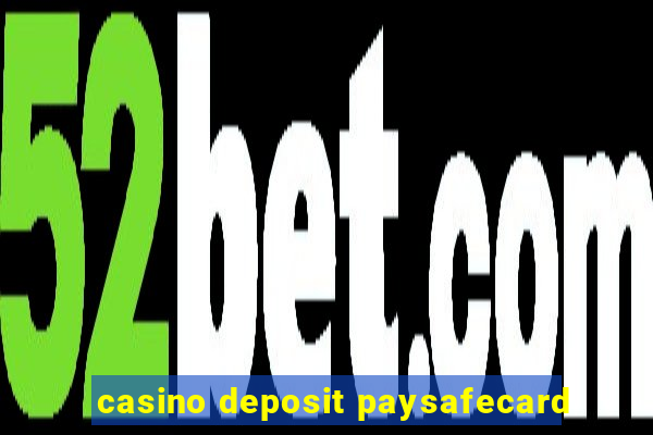 casino deposit paysafecard