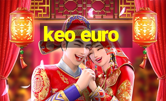 keo euro