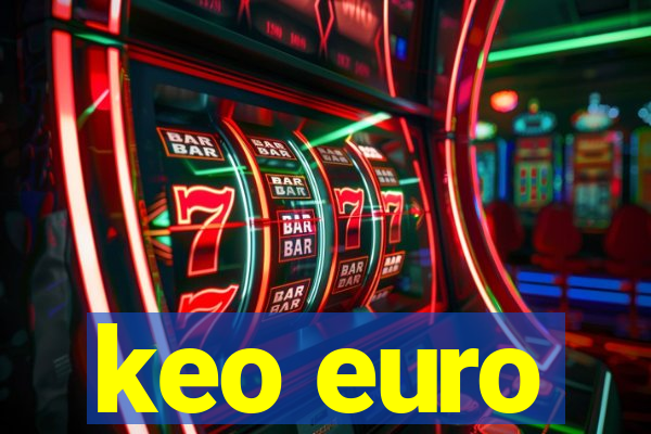 keo euro