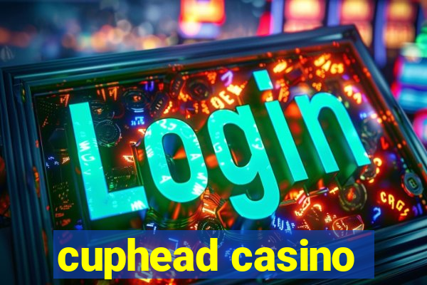 cuphead casino