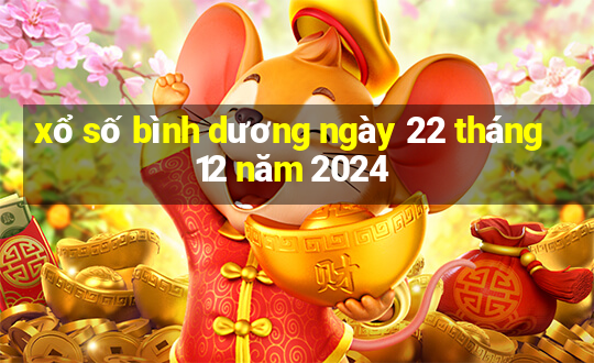 xổ số bình dương ngày 22 tháng 12 năm 2024