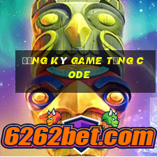 đăng ký game tặng code