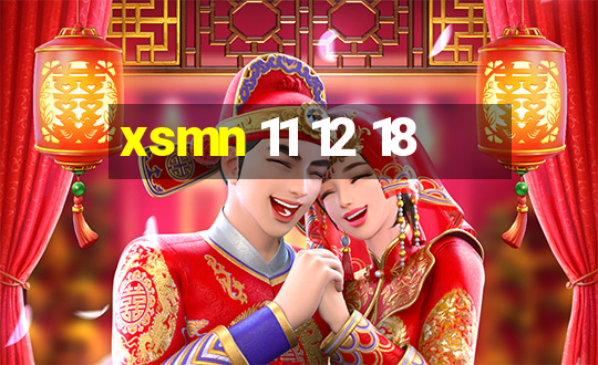 xsmn 11 12 18