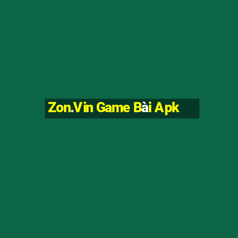 Zon.Vin Game Bài Apk