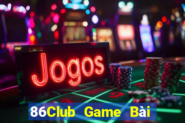 86Club Game Bài Đổi Thưởng Trực Tuyến