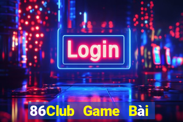 86Club Game Bài Đổi Thưởng Trực Tuyến