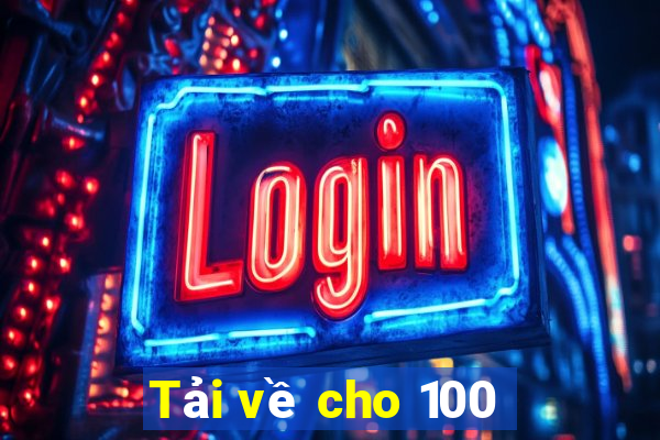 Tải về cho 100