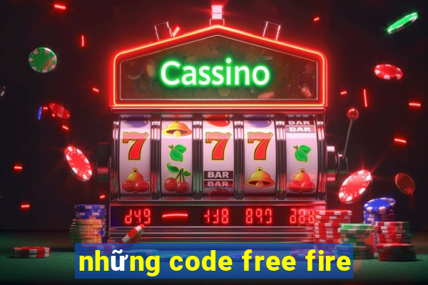 những code free fire