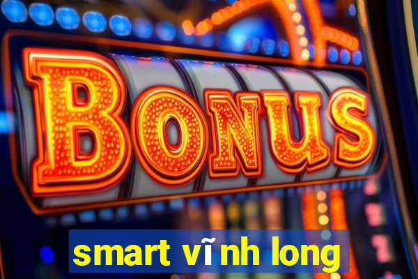 smart vĩnh long