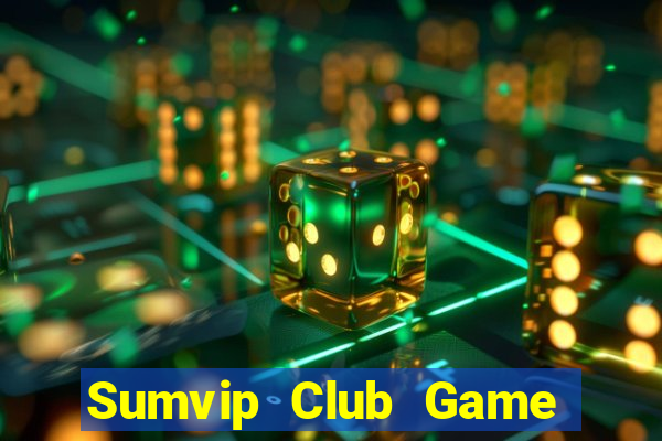 Sumvip Club Game Bài Phỏm Đổi Thưởng