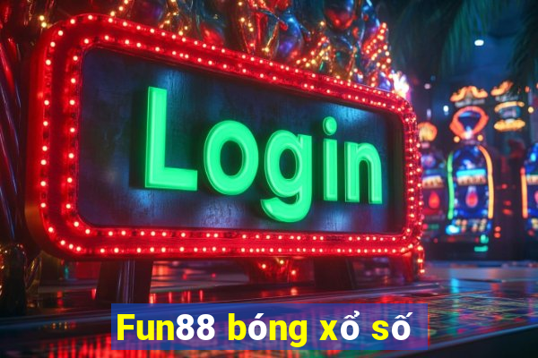 Fun88 bóng xổ số