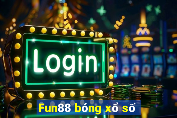 Fun88 bóng xổ số