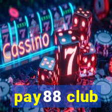 pay88 club