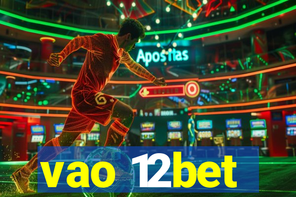 vao 12bet