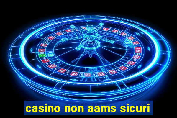 casino non aams sicuri