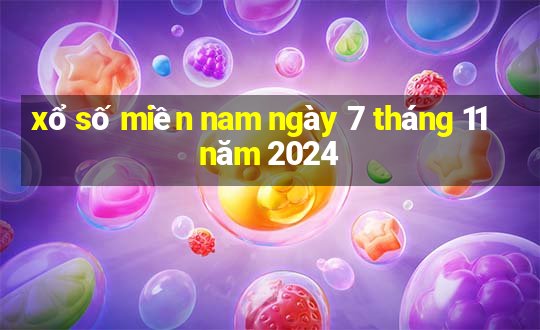 xổ số miền nam ngày 7 tháng 11 năm 2024