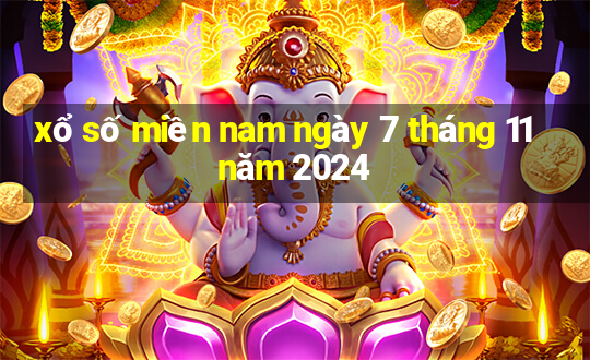 xổ số miền nam ngày 7 tháng 11 năm 2024