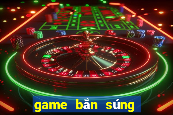 game bắn súng cho bé