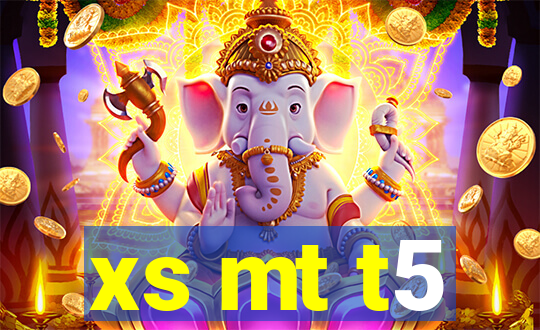 xs mt t5