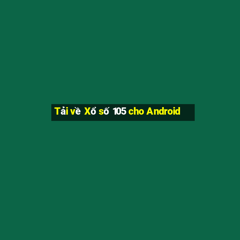 Tải về Xổ số 105 cho Android