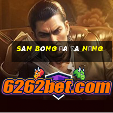 sân bóng đá đà nẵng