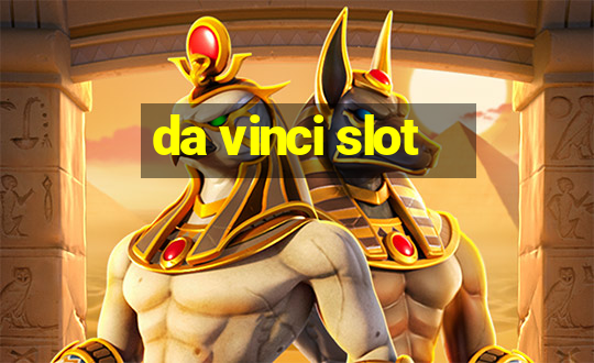 da vinci slot