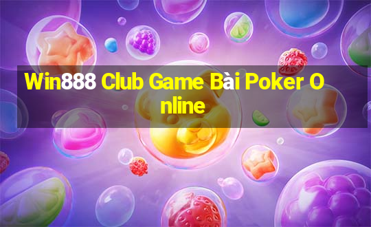 Win888 Club Game Bài Poker Online