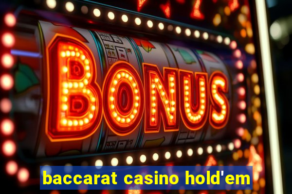 baccarat casino hold'em