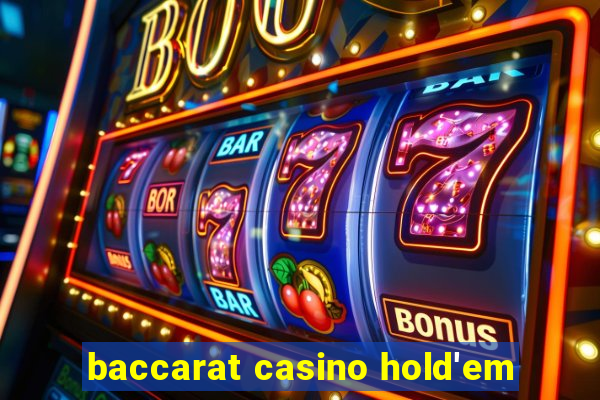 baccarat casino hold'em