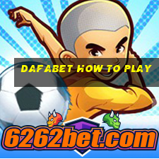 dafabet how to play